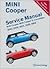 Mini Cooper Service Manual 2002, 2003, 2004, 2005, 2006 by Bentley Publishers