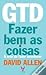 GTD - Fazer Bem as Coisas