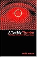 A Terrible Thunder: The Story of the New Orleans Sniper