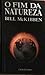 O Fim da Natureza by Bill McKibben