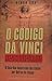 O Código Da Vinci Descodificado