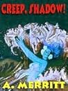 Creep, Shadow!