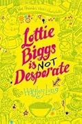 Lottie Biggs Is (Not) Desperate