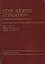 Civil Rights Litigation: Ca...