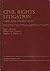 Civil Rights Litigation: Cases and Perspectives
