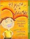 My Mouth is a Vol...