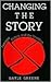 Changing the Story by Gayle Greene