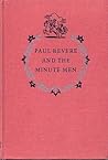 Paul Revere and the Minute Men Paul Revere and the Minute Men