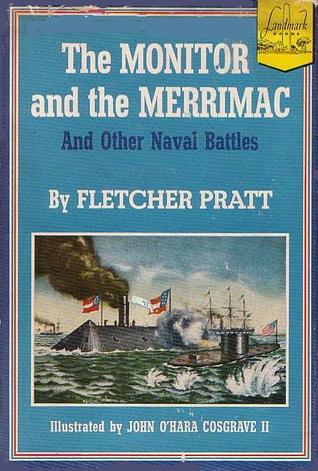 The Monitor and the Merrimac and Other Naval Battles (Hardcover)