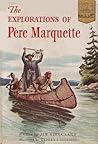 The Explorations of Père Marquette The Explorations of Père Marquette