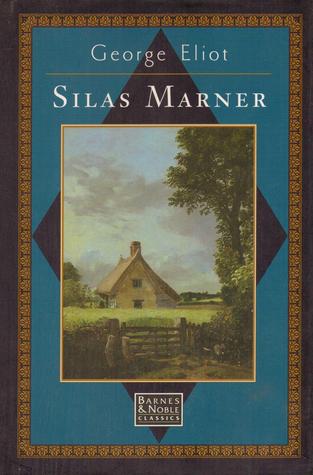 Silas Marner: The weaver of Raveloe