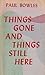 Things Gone and Things Still Here