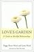 Love's Garden: A Guide to M...