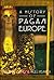 A History of Pagan Europe