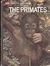 The Primates (Life nature library) The Primates (Life nature library)