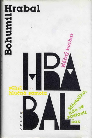Městečko, kde se zastavil čas; Něžný barbar; Příliš hlučná samota (Hardcover)