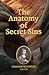 Anatomy of Secret Sins