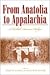 From Anatolia to Appalachia: A Turkish-American Dialogue (Melungeon Series)