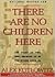 There Are No Children Here by Alex Kotlowitz