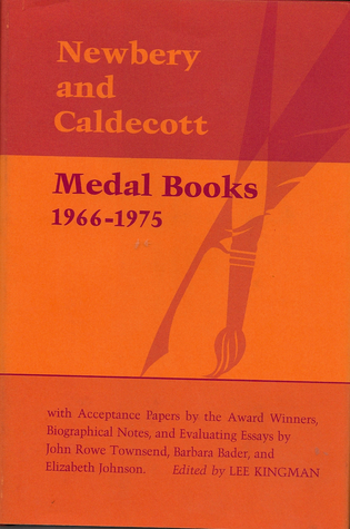 Newbery and Caldecott Medal Books, 1966-1975: With Acceptance Papers, Biographies and Related Material Chiefly from the Horn Book Magazine