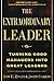 The Extraordinary Leader: Turning Good Managers into Great Leaders