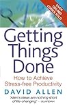 Getting Things Done: How To Achieve Stress-free Productivity
