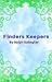 Finders, Keepers