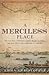 A Merciless Place: The lost...