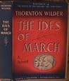 The Ides of March by Thornton Wilder