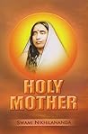 Holy Mother by Nikhilananda