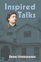 Inspired Talks By Swami Vivekananda