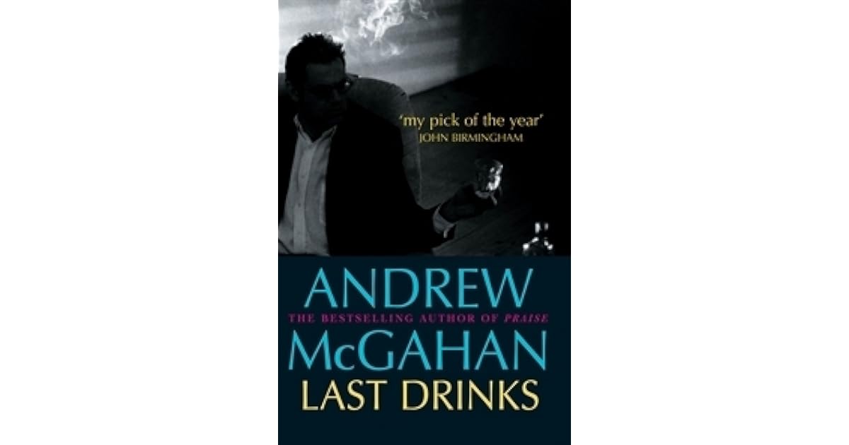 Last Drinks By Andrew Mcgahan