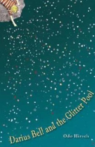 Darius Bell and the Glitter Pool (Darius Bell, #1)