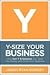 Y-Size Your Business by Jason Ryan Dorsey