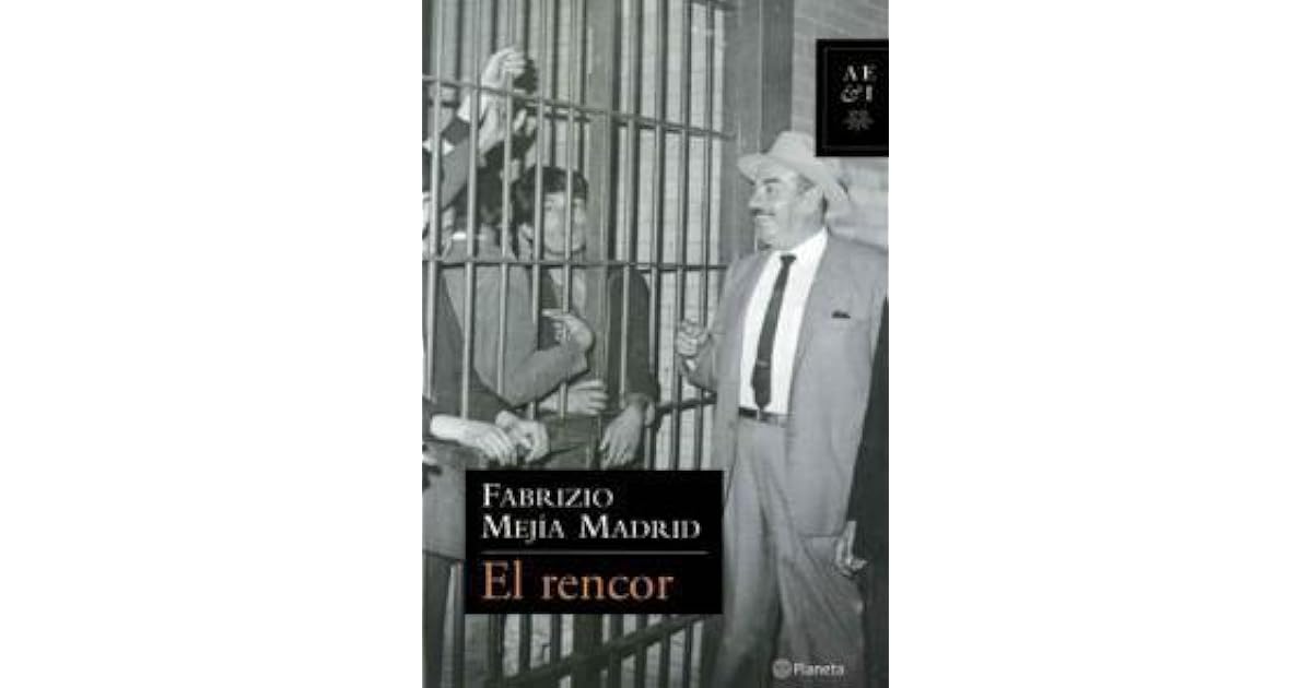 El rencor by Fabrizio Mejía Madrid