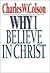 Why I Believe in Christ