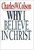 Why I Believe in Christ