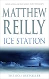 Ice Station by Matthew Reilly Ice Station by Matthew Reilly