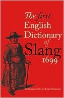 The First English Dictionary of Slang, 1699 (Hardcover)