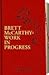 Brett McCarthy: Work in Progress