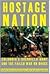 Hostage Nation: Colombia's Guerrilla Army and the Failed War on Drugs