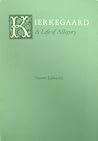 Kierkegaard: A Life of Allegory