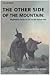 The Other Side of the Mountain: Mujahideen Tactics in the Soviet Afghan War