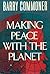 Making Peace with the Planet