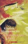 De kinderen van Arthur by Kristien Hemmerechts