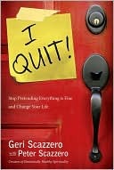 I Quit!: Stop Pretending Everything Is Fine and Change Your Life