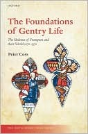 The Foundations of Gentry Life: The Multons of Frampton and their World 1270-1370 (The Past and Present Book Series)