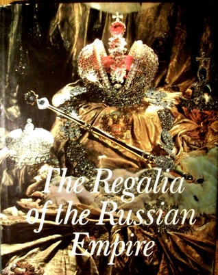 The Regalia of the Russian Empire (Hardcover)