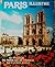 Paris Illustre: 151 Photos de Paris: Ile de France