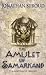 The Amulet of Samarkand by Jonathan Stroud The Amulet of Samarkand by Jonathan Stroud